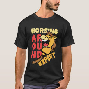 Hobby Horsing Horsing Around Expert T-Shirt