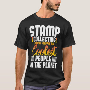 Hobby Of The Coolest People On The Planet  Stamp C T-Shirt