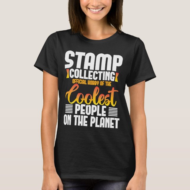Hobby Of The Coolest People On The Planet  Stamp C T-Shirt (Front)