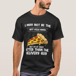 Hobby Pizza Maker Quote For Pizza Expert And Pizza T-Shirt
