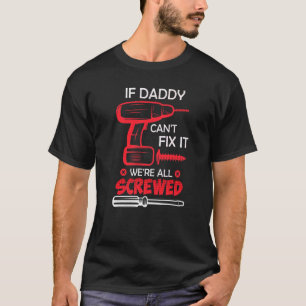 Hobbyist Dad Handyman Dad Fixes The Father 1 T-Shirt