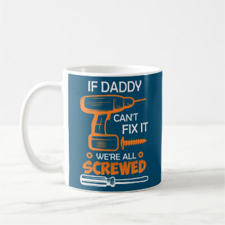 Hobbyist dad handyman Dad fixes the father  Coffee Mug