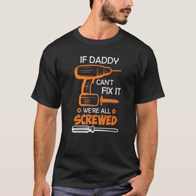 Hobbyist Dad Handyman Dad Fixes The Father T-Shirt (Front)
