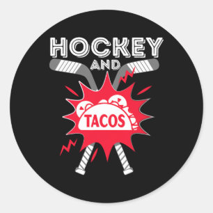 Hockey and Tacos - Fun Ice Hockey Player Gift Hock Classic Round Sticker