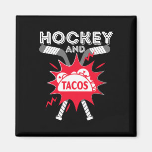 Hockey and Tacos - Fun Ice Hockey Player Gift Hock Magnet