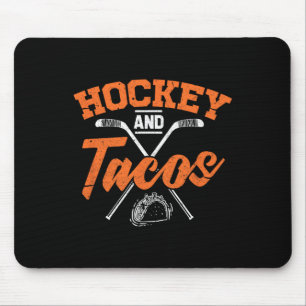 Hockey And Tacos Fun Ice Hockey Player Gift  Mouse Pad