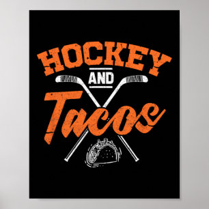 Hockey And Tacos Fun Ice Hockey Player Gift Poster