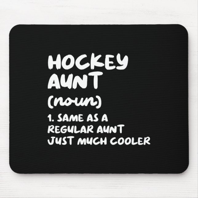 Hockey Aunt Definition Fun and Sassy Sports  Mouse Pad (Front)