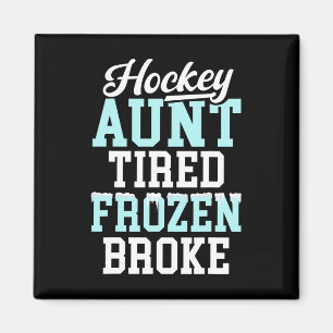 Hockey Aunt Tired Frozen Broke Ice Hockey Player A Magnet