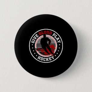 Hockey Boy Stuff Or Give Blood Play Hockey White 6 Cm Round Badge