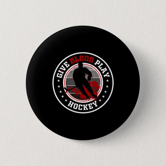 Hockey boy stuff or Give Blood Play Hockey White  6 Cm Round Badge (Front)