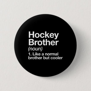 Hockey Brother Definition Funny Sports 6 Cm Round Badge