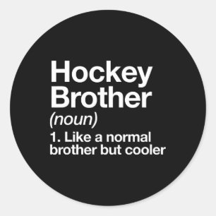 Hockey Brother Definition Funny Sports Classic Round Sticker