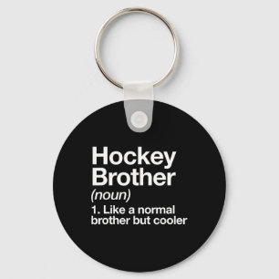 Hockey Brother Definition Funny Sports Key Ring