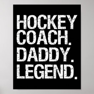 Hockey Coach Daddy Legend  Ice Hockey Player Gift Poster