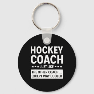 Hockey Coach Except Way Cooler  Key Ring