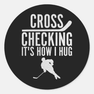 Hockey Cross Checking It´s How I Hug Game Player I Classic Round Sticker