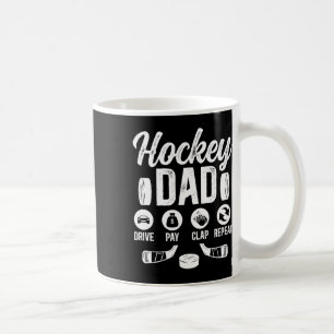 Hockey Dad Drive Pay Clap Ice Hockey Player Father Coffee Mug