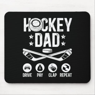 Hockey Dad Drive Pay Clap Ice Hockey Player Father Mouse Pad