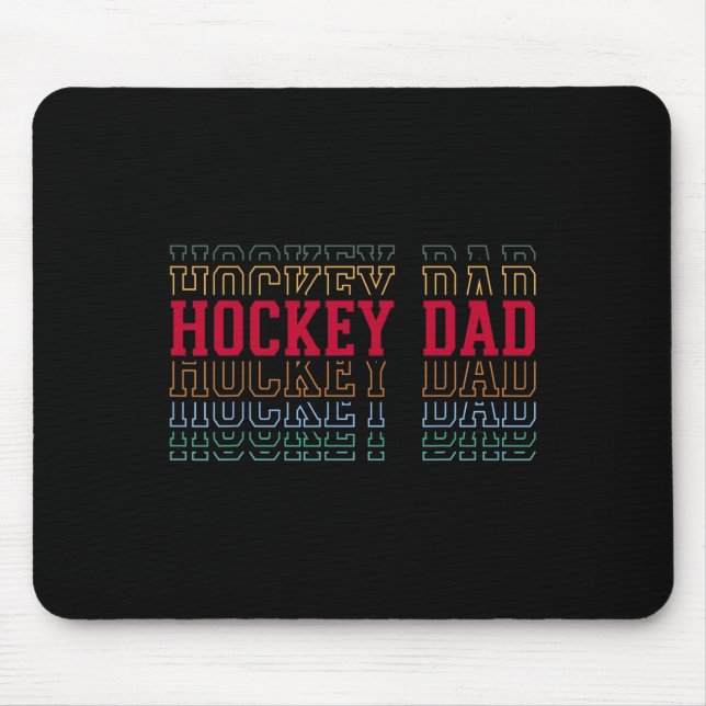 Hockey Dad Funny Layered Text Father Coach Player  Mouse Pad (Front)