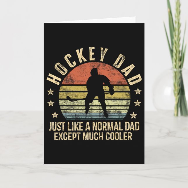 Hockey Dad Just Like A Normal Dad Except Much Cool Card (Front)
