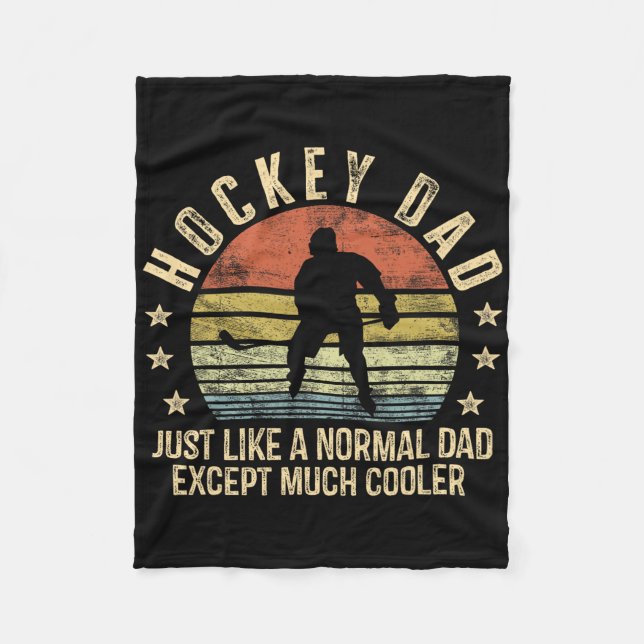 Hockey Dad Just Like A Normal Dad Except Much Cool Fleece Blanket (Front)