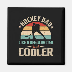 Hockey Dad Like A Regular Dad But Cooler Hockey Lo Magnet