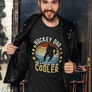 Hockey Dad Like a Regular Dad But Cooler T-Shirt