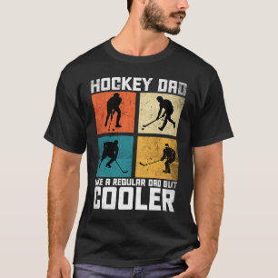 Hockey Dad Like Regular But Cooler Father's Day  8 T-Shirt