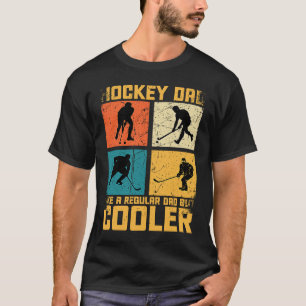 Hockey Dad Like Regular But Cooler Father's Day T-Shirt