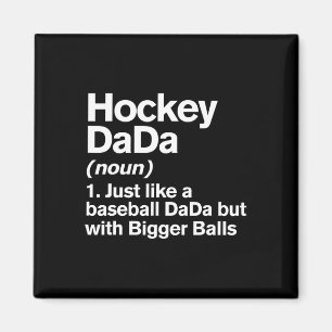 Hockey Dada Definition Funny Bigger Bylls Dada Magnet
