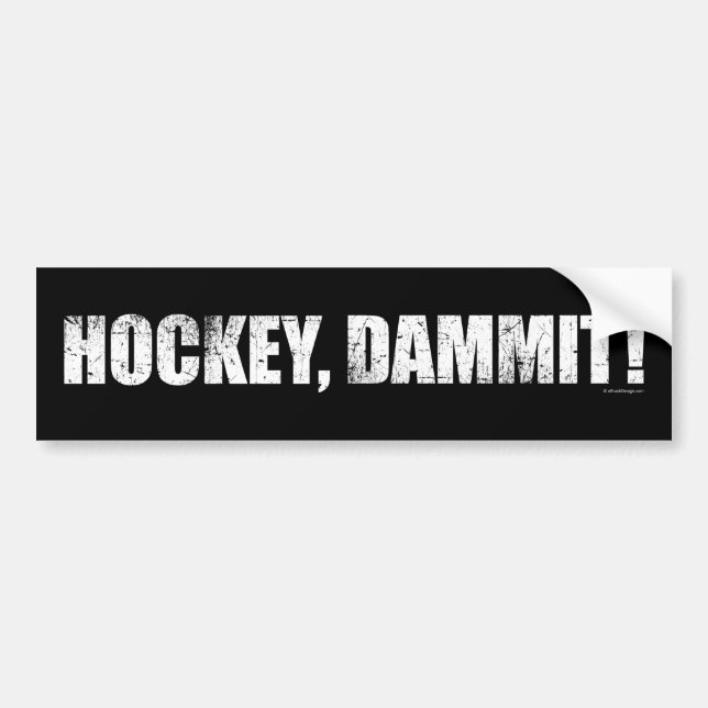 Hockey, Dammit! Bumper Sticker (Front)