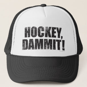 Hockey, Dammit! Trucker Hat