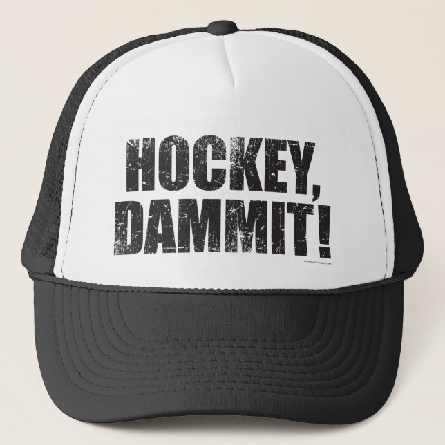 Hockey, Dammit! Trucker Hat (Front)