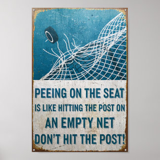Hockey Don't Hit The Post Peeing On The Seat Poster