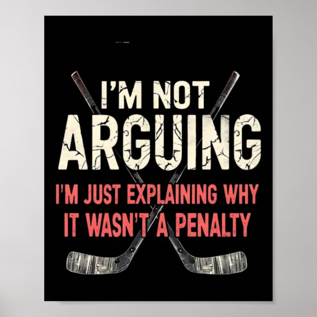 Hockey Explaining Why It Wasn't A Penalty  Poster (Front)