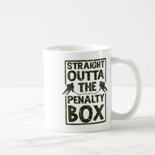 Hockey Fan Straight Outta The Penalty Box Hockey S Coffee Mug