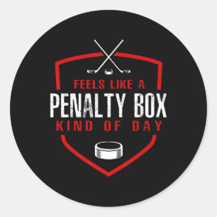 Hockey - Feels Like A Penalty Box Day - Hockey Pla Classic Round Sticker