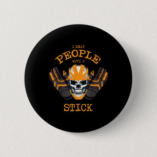 Hockey Field Funny Sports Pun I Beat People With A 6 Cm Round Badge