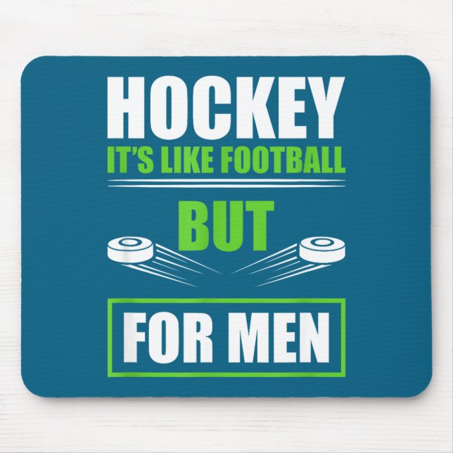 Hockey Funny Quotes Fathersday Mens Hockey  Mouse Pad (Front)