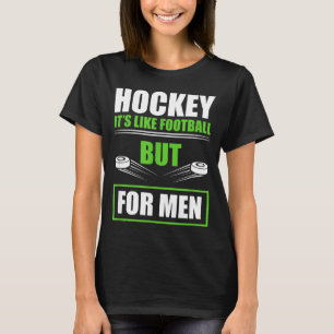 Hockey Funny Quotes Fathersday Mens Hockey  T-Shirt