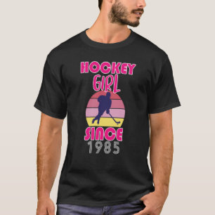 Hockey girl since 1985 T-Shirt