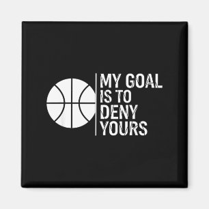 Hockey Goal Is To Deny Funny Goalie Saying Magnet