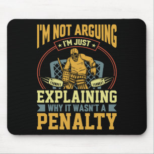 Hockey Goalie Explaining Penalty Funny Ice Hockey Mouse Pad