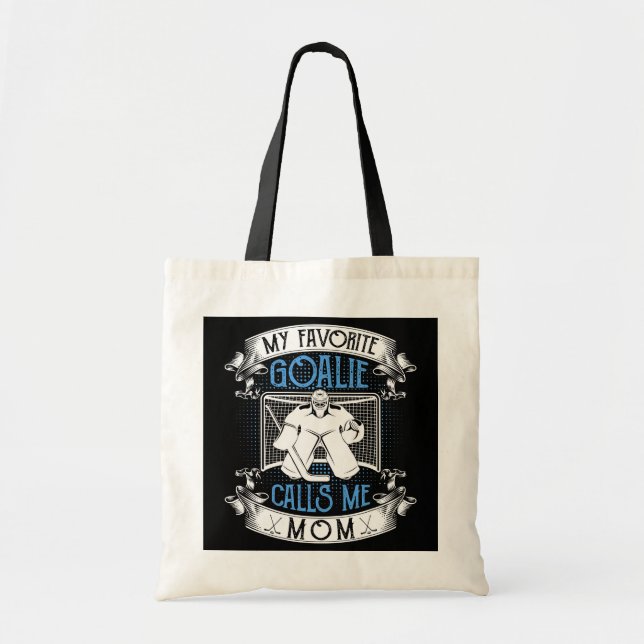 Hockey Goalie Favourite Calls Mum Mothers Gift Tote Bag (Front)