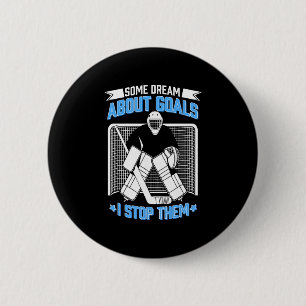 Hockey Goalie Ice Hockey Goalkeeper Funny Hockey B 6 Cm Round Badge