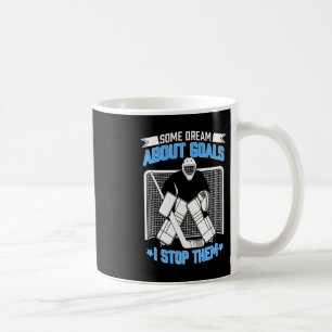 Hockey Goalie Ice Hockey Goalkeeper Funny Hockey B Coffee Mug