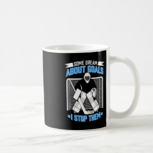 Hockey Goalie Ice Hockey Goalkeeper Funny Hockey B Coffee Mug