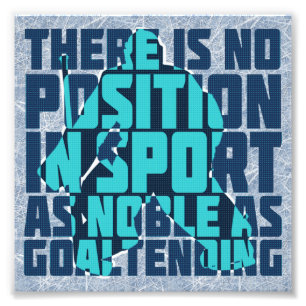 Hockey Goalie Noble Quote Photo Print