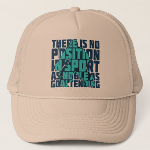 Hockey Goalie Noble Quote Trucker Hat
